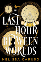 The Last Hour Between Worlds