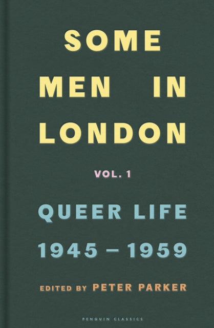 Some Men In London: Queer Life, 1945-1959